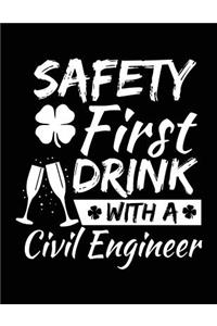 Safety First Drink With A Civil Engineer