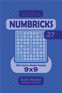 Sudoku Numbricks - 200 Hard to Master Puzzles 9x9 (Volume 27)