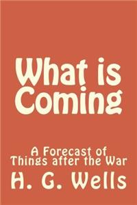 What Is Coming