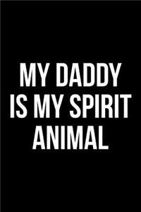 My Daddy is My Spirit Animal