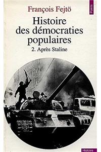 Histoire Des D'Mocraties Populaires 2. Apr's Staline T2