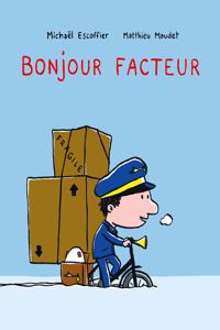 Bonjour facteur