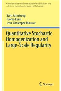 Quantitative Stochastic Homogenization and Large-Scale Regularity