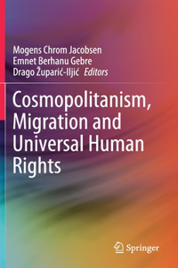 Cosmopolitanism, Migration and Universal Human Rights