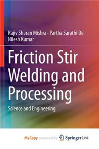 Friction Stir Welding and Processing