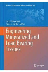 Engineering Mineralized and Load Bearing Tissues