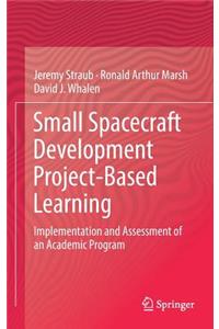Small Spacecraft Development Project-Based Learning: Implementation and Assessment of an Academic Program