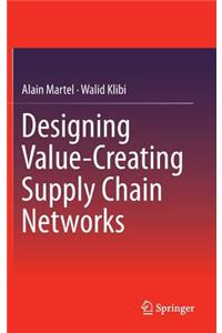 Designing Value-Creating Supply Chain Networks