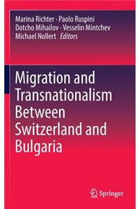 Migration and Transnationalism Between Switzerland and Bulgaria