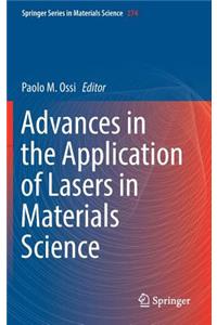 Advances in the Application of Lasers in Materials Science