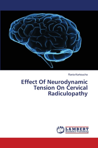 Effect Of Neurodynamic Tension On Cervical Radiculopathy