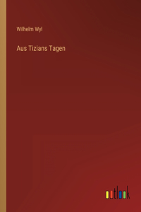 Aus Tizians Tagen