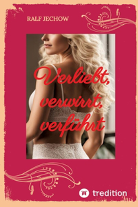 Verliebt, verwirrt, verführt