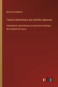 Théorie élémentaire des lentilles épaisses