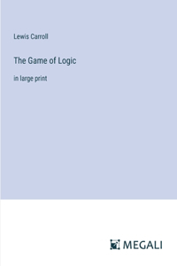 The Game of Logic