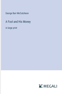 A Fool and His Money