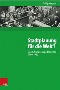 Stadtplanung Fur Die Welt?