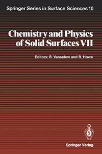 Chemistry and Physics of Solid Surfaces VII