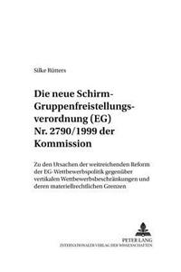 Die Neue «Schirm»- Gruppenfreistellungsverordnung (Eg) Nr. 2790/1999 Der Kommission