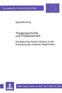 Theatergeschichte Und Theatersemiotik