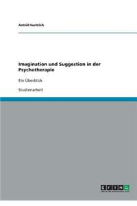 Imagination und Suggestion in der Psychotherapie