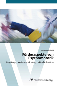 Förderaspekte von Psychomotorik