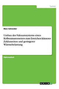 Umbau des Vakuumsystems eines Kolbenmanometers zum Erreichen kürzerer Zykluszeiten und geringerer Wärmebelastung