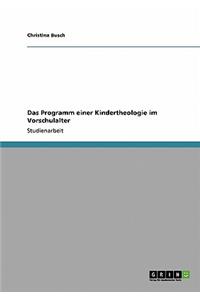 Das Programm einer Kindertheologie im Vorschulalter