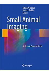 Small Animal Imaging: Basics and Practical Guide