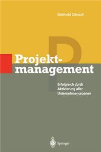 Projektmanagement: Erfolgreich Durch Aktivierung Aller Unternehmensebenen