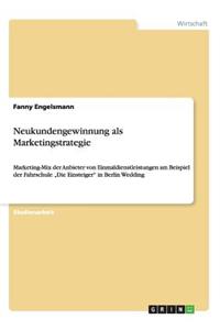 Neukundengewinnung als Marketingstrategie