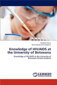 Knowledge of HIV/AIDS at the University of Botswana