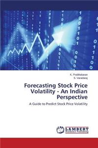 Forecasting Stock Price Volatility - An Indian Perspective