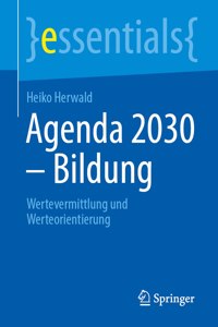 Agenda 2030 - Bildung: Wertevermittlung Und Werteorientierung