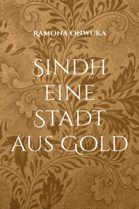 Sindh eine Stadt aus Gold