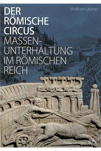 Der Romische Circus: Massenunterhaltung Im Romischen Reich