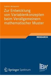 Zur Entwicklung von Variablenkonzepten beim Verallgemeinern mathematischer Muster