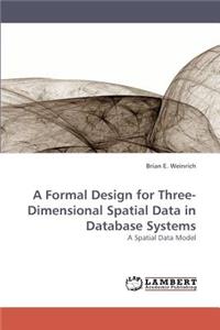 A Formal Design for Three-Dimensional Spatial Data in Database Systems