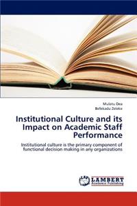 Institutional Culture and Its Impact on Academic Staff Performance