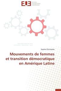Mouvements de Femmes Et Transition Démocratique En Amérique Latine