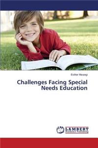 Challenges Facing Special Needs Education
