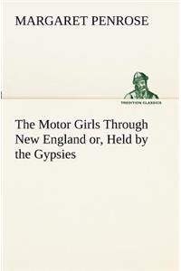 The Motor Girls Through New England or, Held by the Gypsies