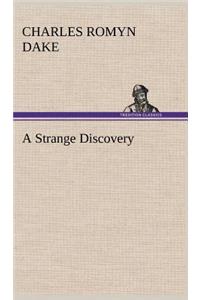 A Strange Discovery