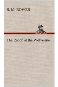 The Ranch at the Wolverine