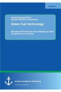 Green Fuel Technology. Microbial Oil Production from Oleaginous Yeast (Cryptococcus curvatus)