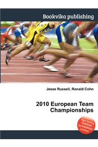 2010 European Team Championships