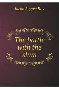 The Battle with the Slum