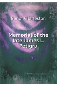 Memorial of the Late James L. Petigru