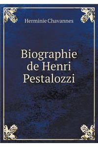 Biographie de Henri Pestalozzi