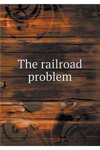 The railroad problem